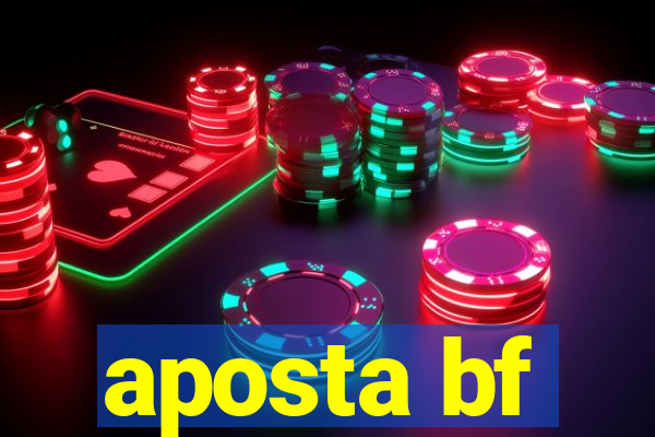 aposta bf